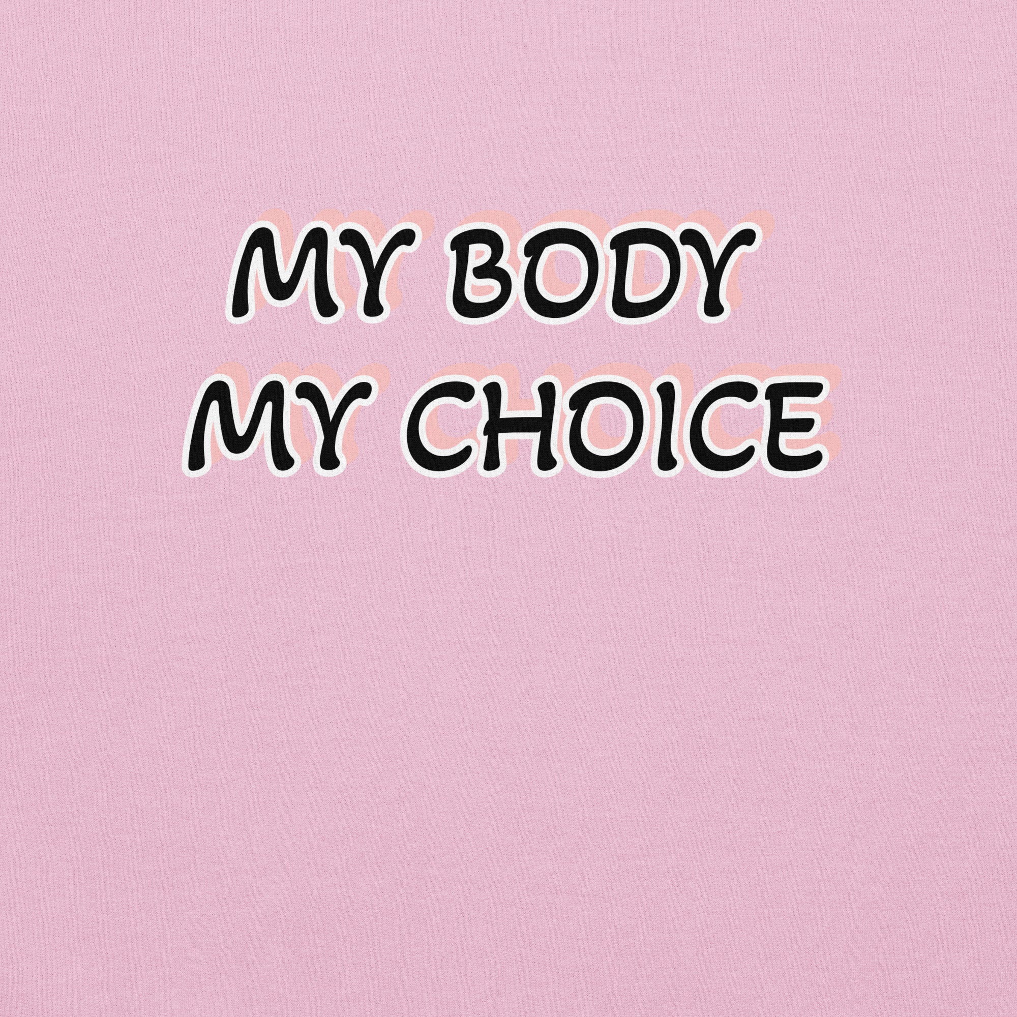 My Body My Choice Unisex Hoodie