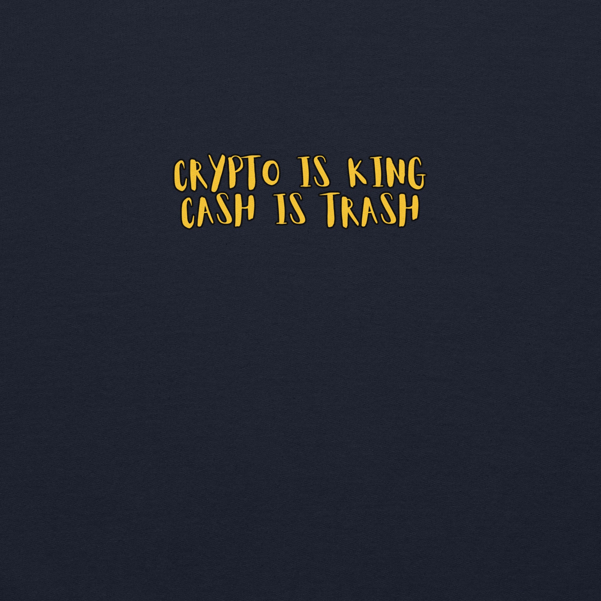 Crypto Is King Cash Is Trash Unisex Hoodie