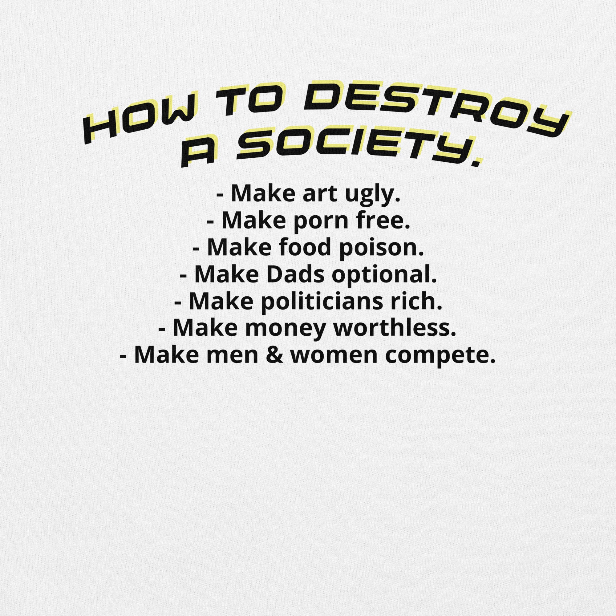 How To Destroy A Society Unisex Hoodie